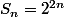 S_n=2^{2n}