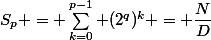 S_p = \sum_{k=0}^{p-1} {(2^q)^k} = \dfrac{N}{D}