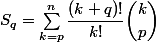 S_q=\sum_{k=p}^n\dfrac{(k+q)!}{k!}\dbinom{k}{p}