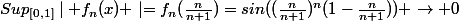 Sup_{[0,1]}\mid f_n(x) \mid=f_n(\frac{n}{n+1})=sin((\frac{n}{n+1})^n(1-\frac{n}{n+1})) \rightarrow 0