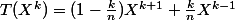 T(X^k)=(1-\frac{k}{n})X^{k+1}+\frac{k}{n}X^{k-1}