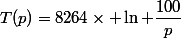 T(p)=8264\times \ln \dfrac{100}{p}