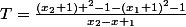 T=\frac{(x_{2}+1) ^{2}-1-(x_{1}+1)^{2}-1}{x_{2}-x _{1}}