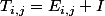 T_{i,j}=E_{i,j}+I