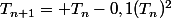 T_{n+1}= T_n-0,1(T_n)^2