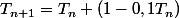 T_{n+1}=T_n (1-0,1T_n)