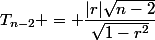 T_{n-2} = \dfrac{|r|\sqr{n-2}}{\sqr{1-r^2}}