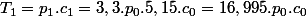 T_1=p_1.c_1=3,3.p_0.5,15.c_0=16,995.p_0.c_0
