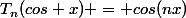 T_n(cos x) = cos(nx)