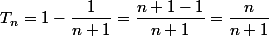 T_n=1-\dfrac{1}{n+1}=\dfrac{n+1-1}{n+1}=\dfrac{n}{n+1}
