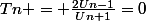 Tn = \frac{2Un-1}{Un+1}=0