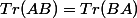 Tr(AB)=Tr(BA)