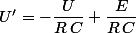 U'=-\dfrac{U}{R\,C}+\dfrac{E}{R\,C}
