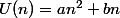 U(n)=an^2+bn