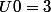 U0=3