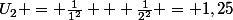 U_{2} = \frac{1}{1^{2}} + \frac{1}{2^{2}} = 1,25