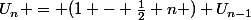U_{n} = (1 - \frac{1}{2} n ) U_{n-1}