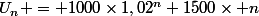 U_{n} = 1000\times1,02^{n}+1500\times n