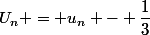 U_{n} = u_{n} - \dfrac{1}{3}