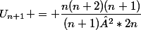 U_{n+1} = \dfrac{n(n+2)(n+1)}{(n+1)²*2n}