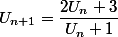 U_{n+1}=\dfrac{2U_n+3}{U_n+1}