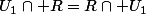 U_1\cap R=R\cap U_1
