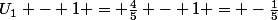 U_1 - 1 = \frac{4}{5} - 1 = -\frac{1}{5}