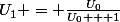 U_1 = \frac{U_0}{U_0 + 1}