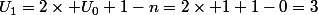 U_1=2\times U_0+1-n=2\times 1+1-0=3