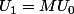U_1=MU_0