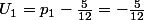 U_1=p_1-\frac{5}{12}=-\frac{5}{12}