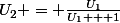 U_2 = \frac{U_1}{U_1 + 1}
