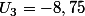 U_3=-8,75