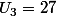 U_3=27