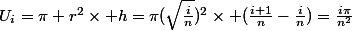 U_i=\pi r^2\times h=\pi(\sqrt{\frac{i}{n}})^2\times (\frac{i+1}{n}-\frac{i}{n})=\frac{i\pi}{n^2}