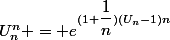 U_n^n = e^{(1+\dfrac{1}{n})(U_n-1)n}
