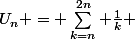 U_n = \sum_{k=n}^{2n} \frac{1}{k} 