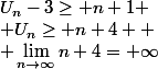 U_n-3\geq n+1
 \\ U_n\geq n+4 
 \\ \lim_{n\to\infty}n+4=+\infty