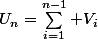 U_n=\Sum_{i=1}^{n-1} V_i