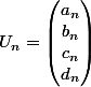 U_n=\begin{pmatrix}a_n\\b_n\\c_n\\d_n\end{pmatrix}