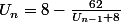 U_n=8-\frac{62}{U_{n-1}+8}