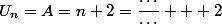 U_n=A=n+2=\dfrac{\cdots}{\cdots} + 2