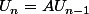 U_n=AU_{n-1}