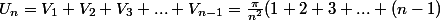 U_n=V_1+V_2+V_3+...+V_{n-1}=\frac{\pi}{n^2}(1+2+3+...+(n-1)