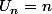 U_n=n