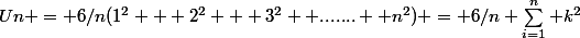 Un = 6/n(1^2 + 2^2 + 3^2 +.......+ n^2) = 6/n \sum_{i=1}^n k^2