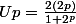 Up=\frac{2(2p)}{1+2^{p}}