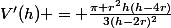 V'(h) = \frac{\pi r^2h(h-4r)}{3(h-2r)^2}