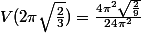 V(2\pi\sqrt{\frac{2}{3}})=\frac{4\pi^2\sqrt{\frac{2}{9}}}{24\pi^2}