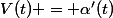 V(t) = \alpha'(t)